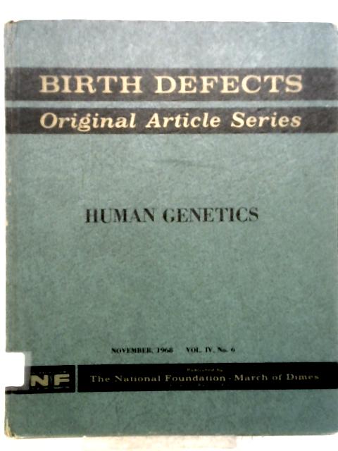Human Genetics Papers Presented at the Human Genetics Institute, Sacramento, December 13-15, 1967 By Daniel Bergsma (ed.)