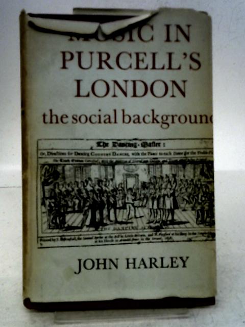Music in Purcell's London (Students' Music Library) By John Harley
