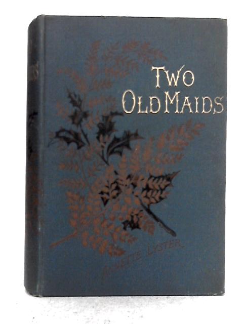 Two Old Maids By Annette Lyster