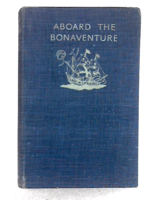 Aboard the Bonaventure By Stanley Rogers