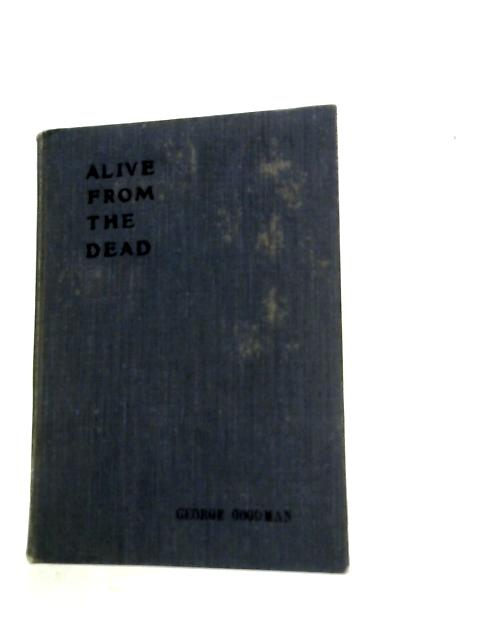 Alive from The Dead von Geo. Goodman