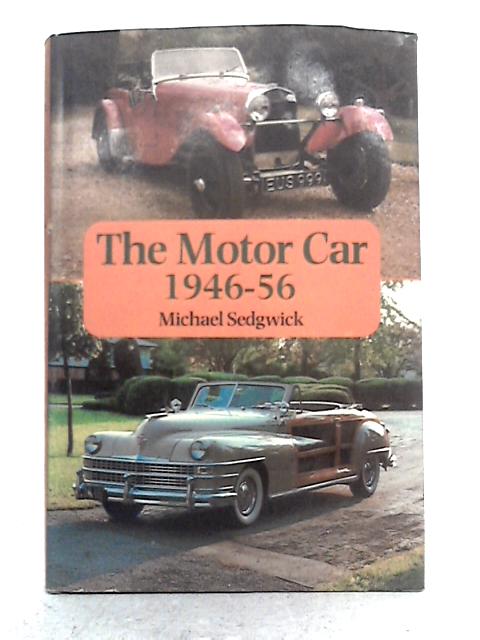 The Motor Car 1946-56 von Michael Sedgwick