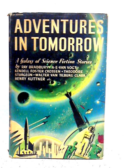 Adventures in Tomorrow By Kendell Foster Crossen
