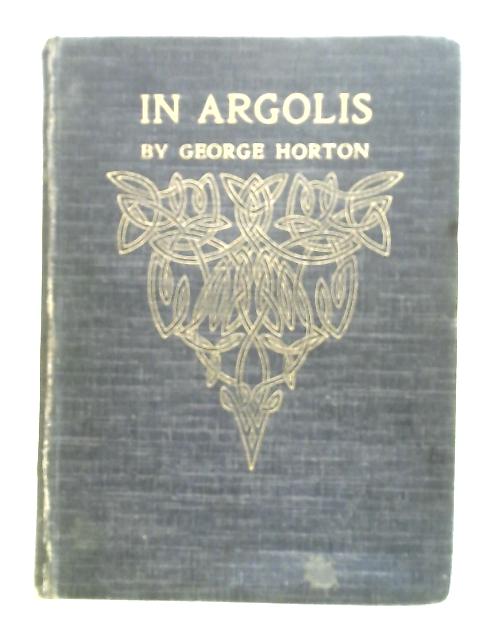 In Argolis By George Horton