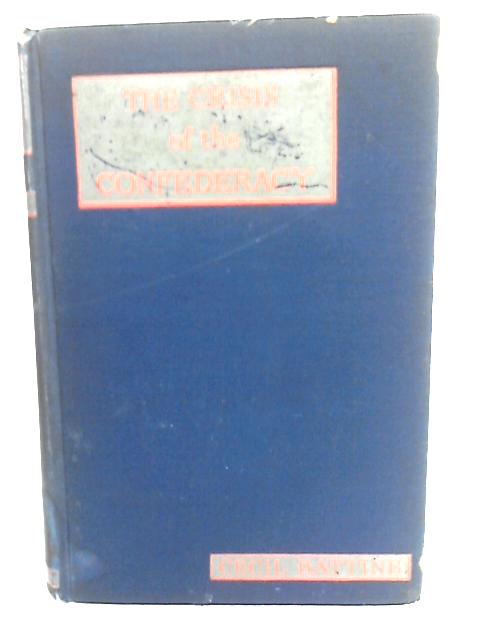 The Crisis of the Confederacy a History of Gettysburg and the Wilderness By Cecil Battine
