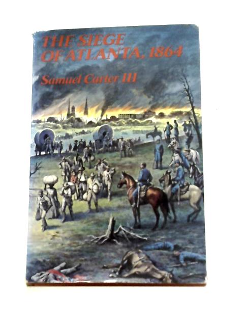 The Siege of Atlanta, 1864 par Samuel Carter