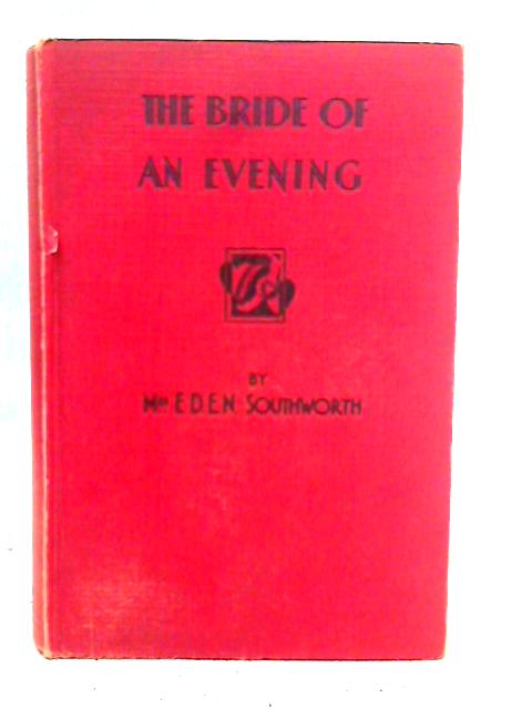 The Bride of an Evening or the Gypsy's Prophecy - By Mrs Southworth