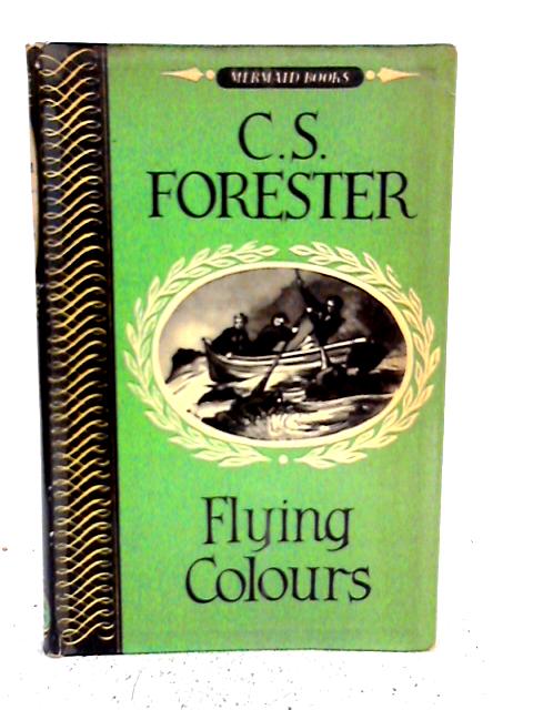 Flying Colours By C.S. Forester