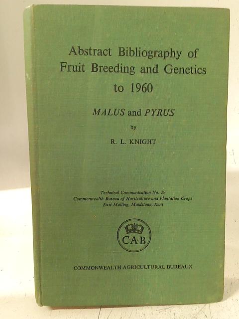 Abstract Bibliography of Fruit Breeding and Genetics to 1960 By R. L. Knight