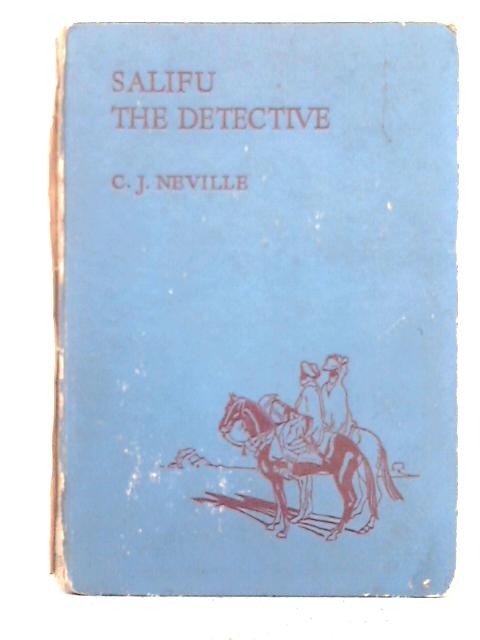 Salifu The Detective By C. J. Neville