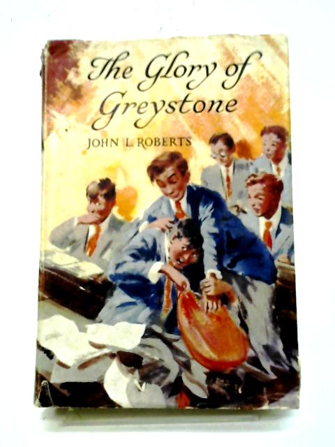 The Glory of Greystone von John L. Roberts