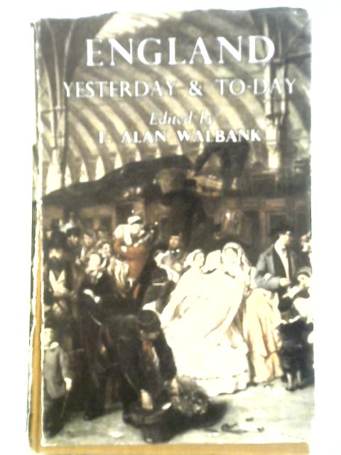 England Yesterday & Today in the Works of the Novelists 1837 to 1938 von None Stated