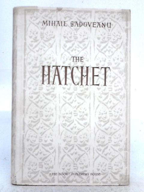 The Hatchet, a Short Story By Mihail Sadoveanu
