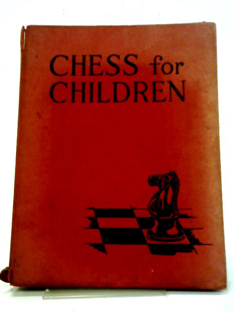 Chess for Children By Raymond Bott