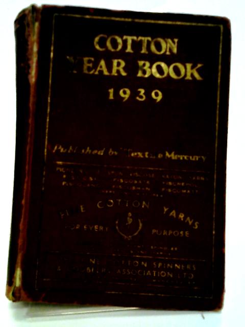 Cotton Year Book 1939 By Cotton