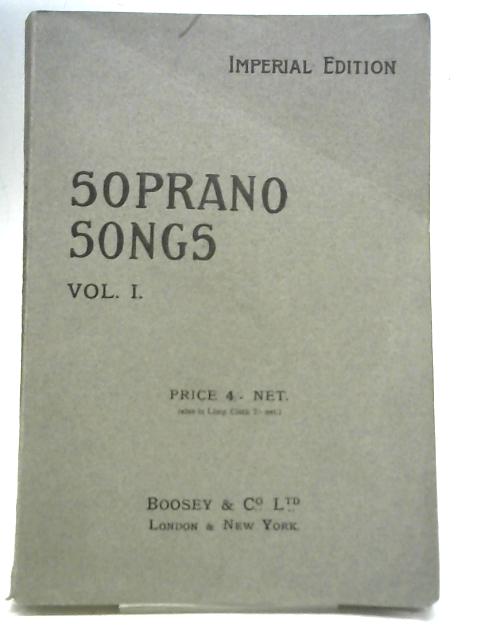 Soprano Songs Vol I By Unstated