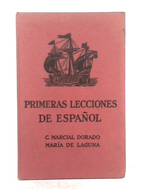 Primeras Lecciones De Espanol By C. Marcial Dorado, Maria F. Laguna