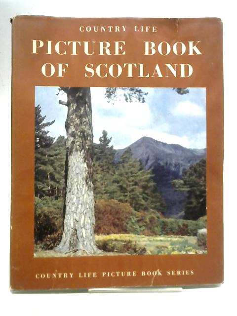The Country Life Picture Book of Scotland By Unstated