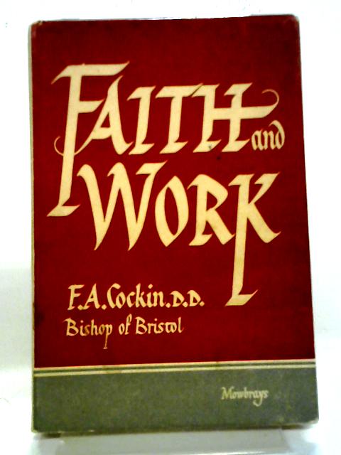 Faith And Work By F Arthur Cockin