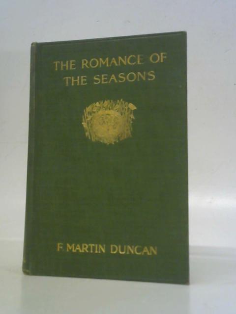 The Romance Of The Seasons By F. Martin Duncan