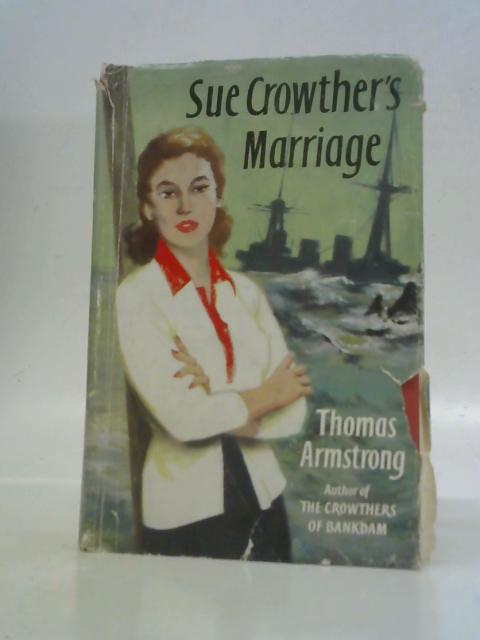 Sue Crowther's Marriage By Thomas Armstrong