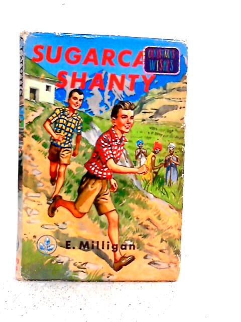 Sugarcane Shanty By E. Milligan