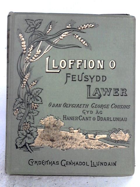 Lloffion o Feusydd Lawer By George Cousins