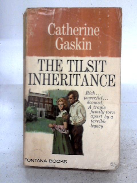 Tilsit Inheritance By Catherine Gaskin