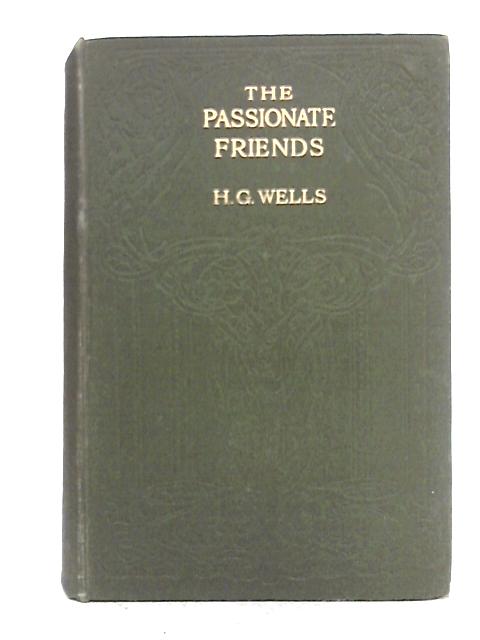 The Passionate Friends; A Novel By H.G. Wells