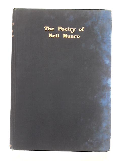 The Poetry of Neil Munro By Neil Munro