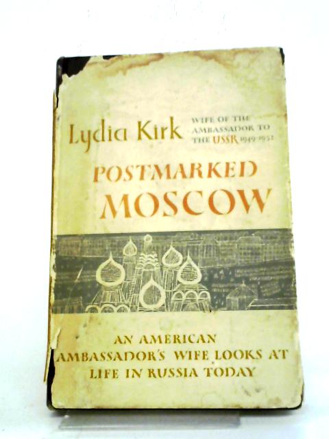 Postmarked Moscow By Lydia Kirk