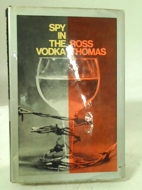 Spy In The Vodka By Ross Thomas