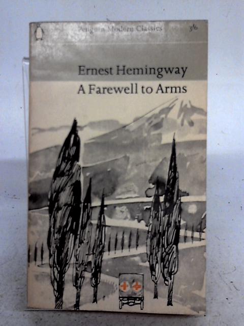 A Farewell To Arms By Ernest Hemingway