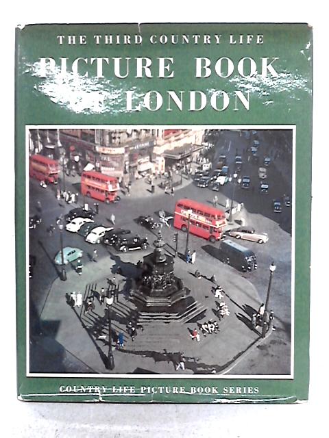 The Third Country Life Picture Book of London By G.F. Allen