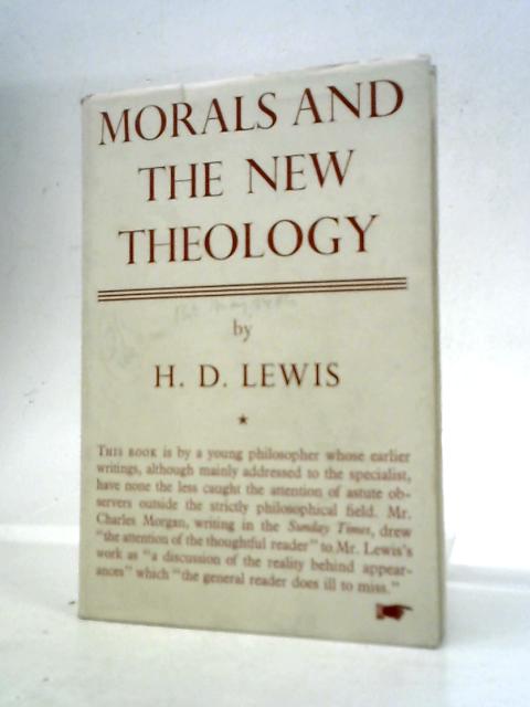 Morals and the New Theology By H. D.Lewis