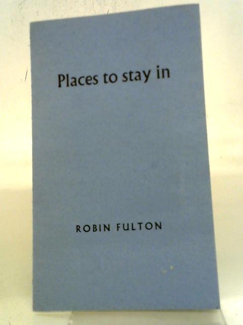 Places To Stay In; A Poem By Fulton