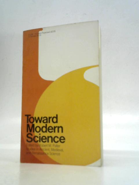 Toward Modern Science von Robert Palter (Ed.)