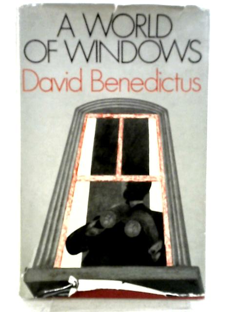 World of Windows By David Benedictus