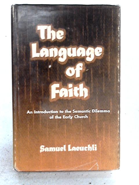 The Language of Faith By Samuel Laeuchli