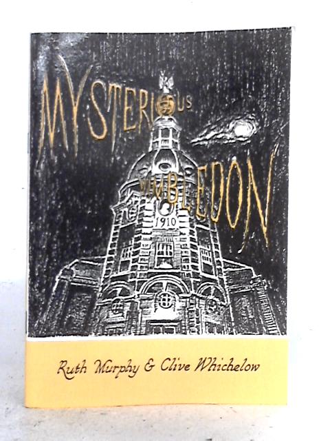 Mysterious Wimbledon By Ruth Murphy, Clive Whichelow