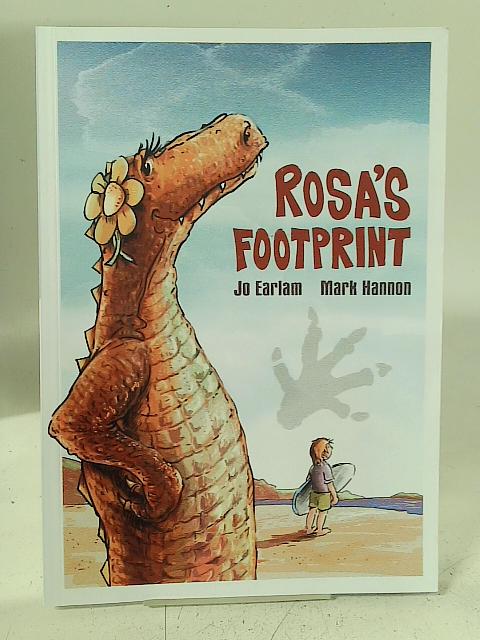 Rosa's Footprint By Jo Earlam Mark Hannon