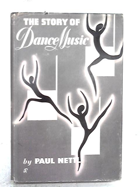 The Story of Dance Music von Paul Nettl