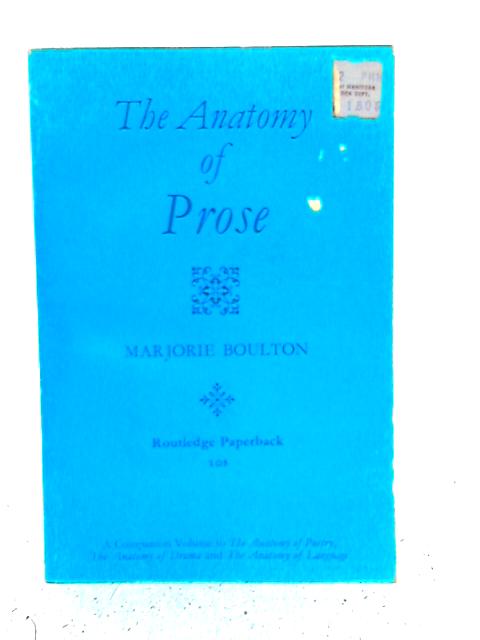 Anatomy of Prose By Marjorie Boulton