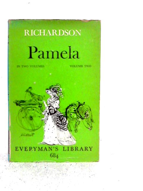 Pamela Volume Two By Samuel Richardson