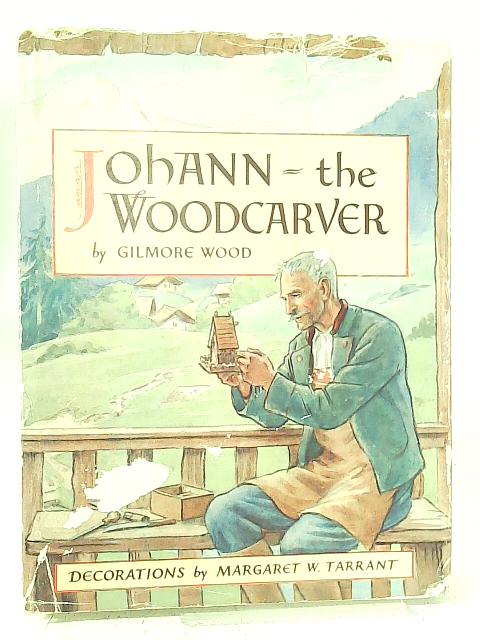 Johann The Woodcarver By Gilmore Wood