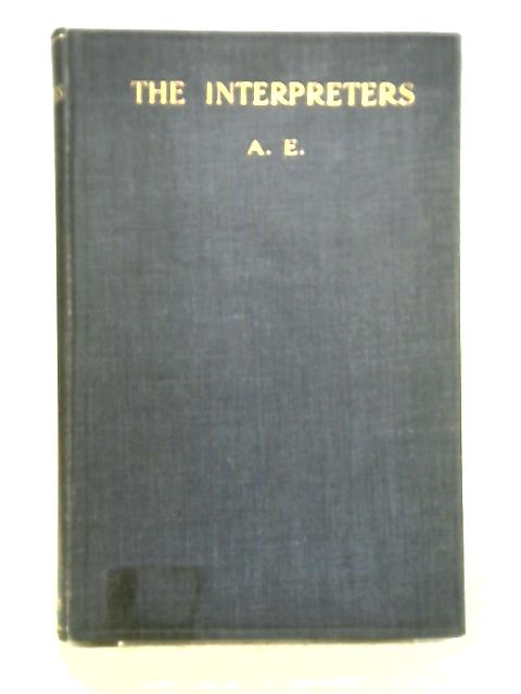 The Interpreters By A. E.