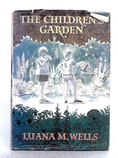 The Children's Garden By Luana M. Wells
