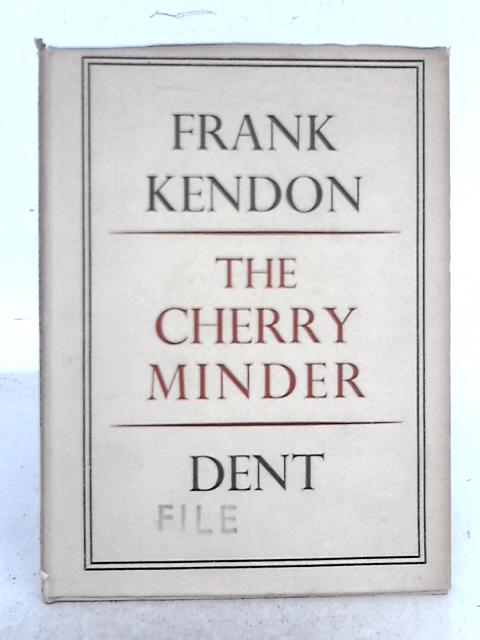 The Cherry Minder By Frank Kendon