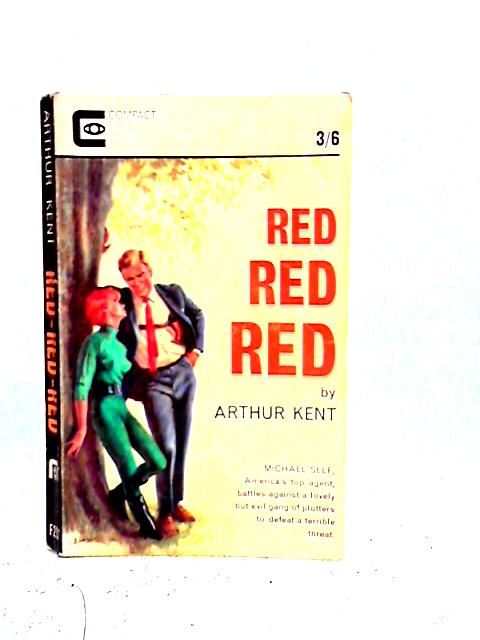 Red - Red - Red By Arthur Kent