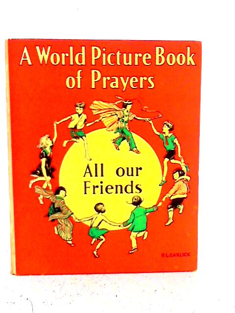 A World Picture Book of Prayers By Phyllis Garlick